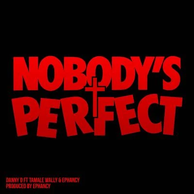 Nobodys Perfect 專輯 E Vargas/Danny D