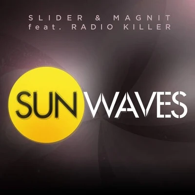 Sunwaves 專輯 Raen/Slider & Magnit