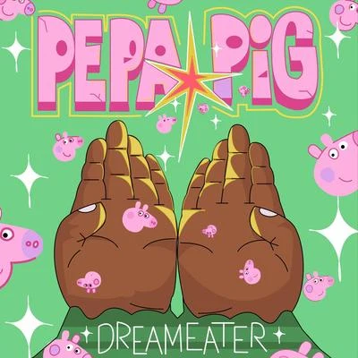 Pepa Pig 專輯 Insane Guid/Tymacist/Sintoma/Dreameater