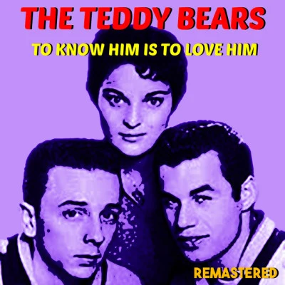 The Teddy Bears To Know Him Is to Love Him (Remastered)