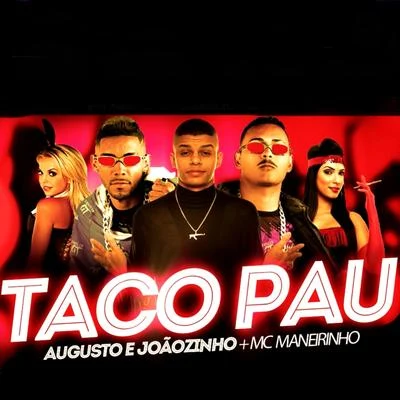 Taco Pau (Remix) 專輯 Augusto e Joãozinho