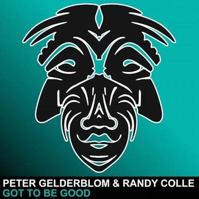 Got To Be Good 专辑 Peter Gelderblom/Randy Colle