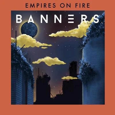 Empires On Fire 專輯 BANNERS