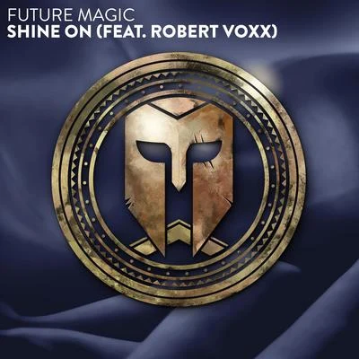 Shine On (feat. Robert Voxx) 專輯 Jilbare/FUTURE MAGIC/Ravenna