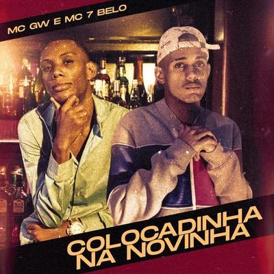 Colocadinha Na Novinha 專輯 Mc 7 Belo/MC Rafa 22