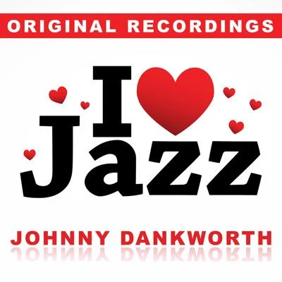 I Love Jazz 專輯 Johnny Dankworth/Cleo Laine/Jimmy Deucher/Victor Feldman/Ronnie Scott