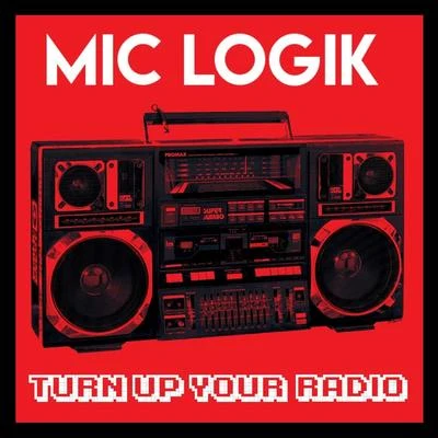 Turn up Your Radio 專輯 Mic Logik/Division One/Ro Knew