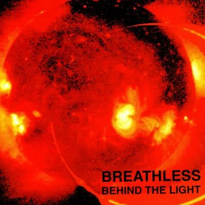 Behind The Light 专辑 Breathless