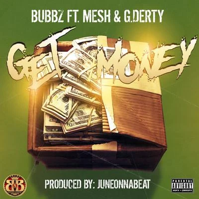 Get Money (feat. Mesh & G.Derty) 專輯 HeavyFeet/Bubbz