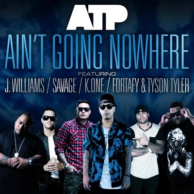 Aint Going Nowhere 專輯 ATP