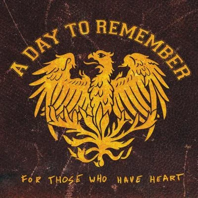 For Those Who Have Heart Re-Issue 专辑 A Day to Remember