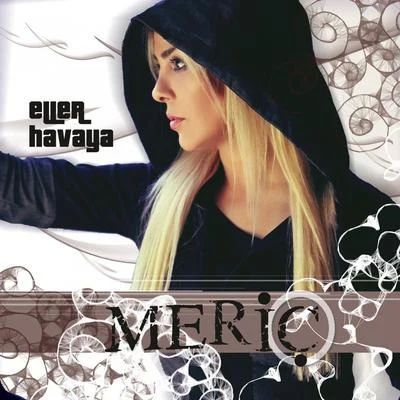 Eller Havaya 專輯 Meric