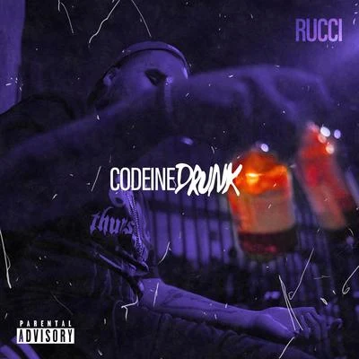 Codeine Drunk 專輯 Rucci