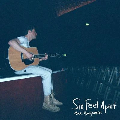 Six Feet Apart 專輯 Alec Benjamin