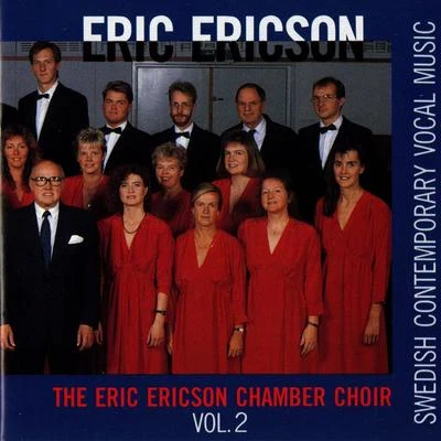 Swedish Contemporary Vocal Music, Vol. 2 專輯 Eric Ericson/Monica Groop/The Eric Ericson Chamber Choir