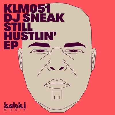 Kid InfinityDJ SneakHervé Still Hustlin EP