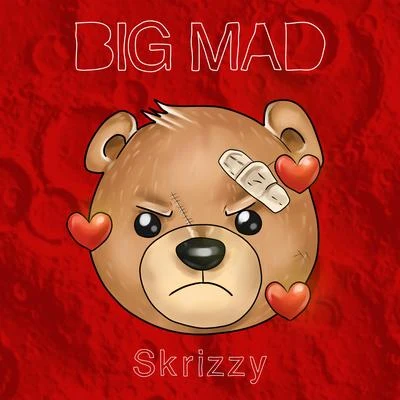 Big Mad 专辑 Skrizzy