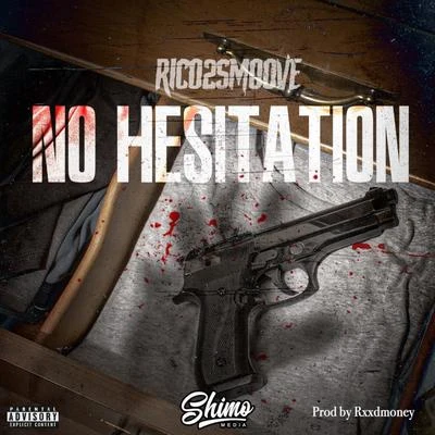 No Hesitation 專輯 Rico 2 Smoove