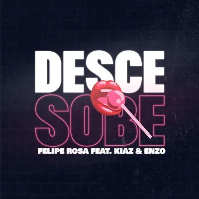 Desce e Sobe 专辑 Liza Lou/Kiaz/Ariel Donato