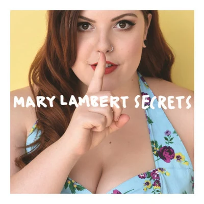 Mary Lambert Secrets