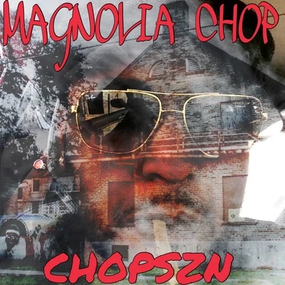 Hott DollaMagnolia ChopSwoop G Chop Szn