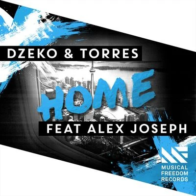 Dzeko & Torres Home (feat. Alex Joseph)