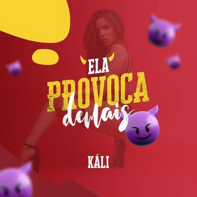 Ela Provoca Demais 專輯 Kali