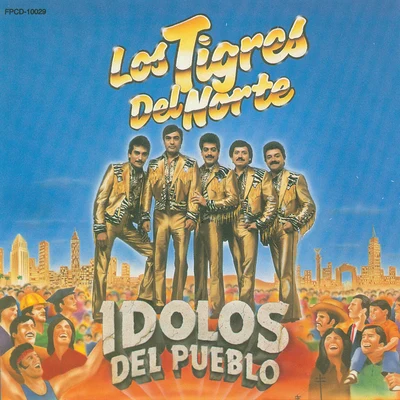 Idolos Del Pueblo 專輯 Los Tigres del Norte