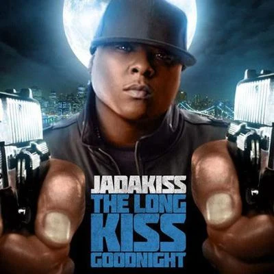 Jadakiss The Long Kiss Goodnight