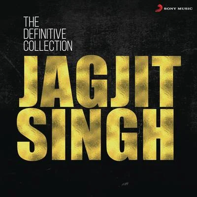 The Definitive Collection: Jagjit Singh 专辑 Jagjit Singh