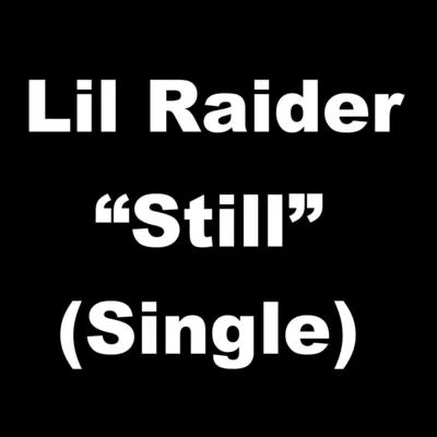 Still - Single 專輯 Mary Jane/Lil Raider/ChuckNutt