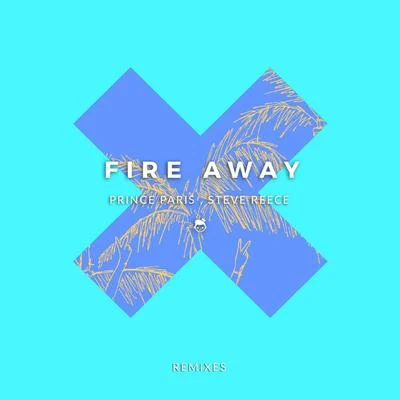 Fire Away (Remixes) 專輯 Paris & Simo