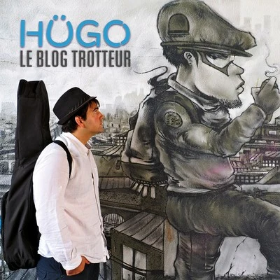 Le blog trotteur 專輯 Hugo