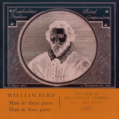 Byrd: Mass in 3 Parts; Mass in 4 Parts 專輯 Sir David Willcocks