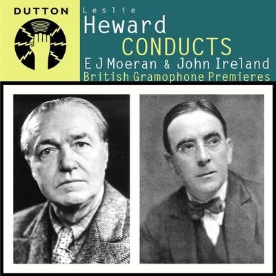 Leslie Heward Conducts E J Moeran & John Ireland 專輯 Hallé Orchestra