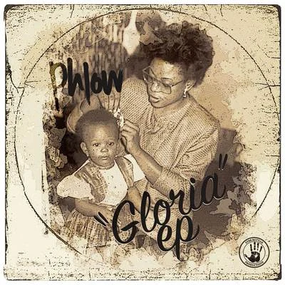 Gloria - EP 專輯 Phlow