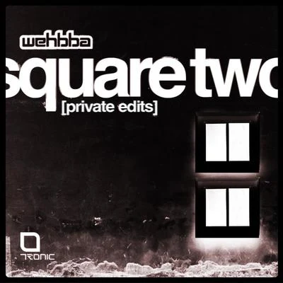 Square Two (Private Edits) 专辑 Wehbba/Antonio Eudi