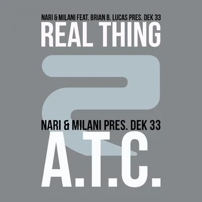 Real ThingA.T.C. 专辑 Nari & Milani