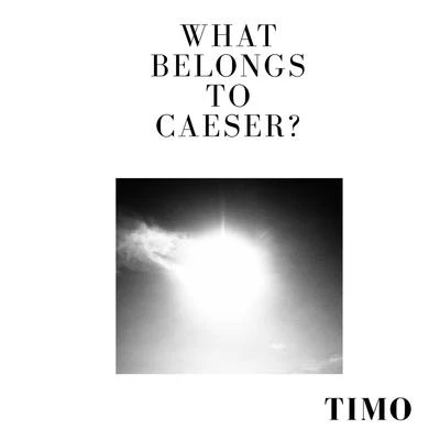 What Belongs to Caesar? 專輯 Timo/SYMBA/Skitchen Muzik