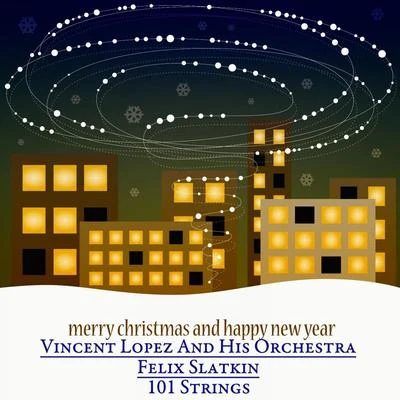 Merry Christmas and Happy New Year - The Christmas Songs 專輯 Felix Slatkin/Jesus Maria Sanroma/Earl Wild/Leonard Pennario