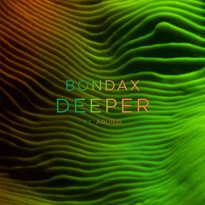 Bondax Deeper