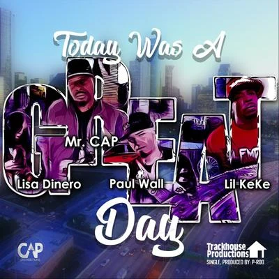 Today Was a Great Day (feat. Paul Wall, Lil KeKe & Lisa Dinero) 專輯 E.S.G/Lil Keke