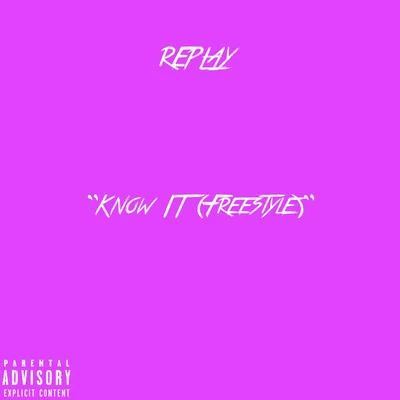 Know It (Freestyle) 專輯 Replay