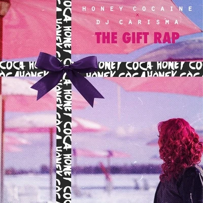 The Gift Rap 專輯 Honey Cocaine