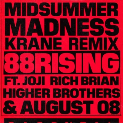 Midsummer Madness (KRANE Remix) 專輯 88rising/Higher Brothers (海尔兄弟)/joji/Rich Brian/Danny Ocean