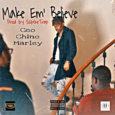 Make Em Believe 專輯 Z Money/Ceo Chino Marley