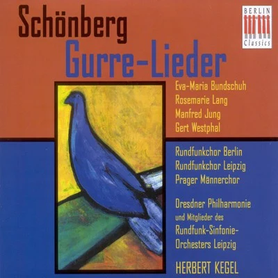 Schönberg: Gurre-Lieder 專輯 Leipzig Radio Chorus