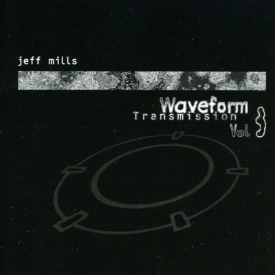 Waveform Transmission, Vol. 3 专辑 Jeff Mills