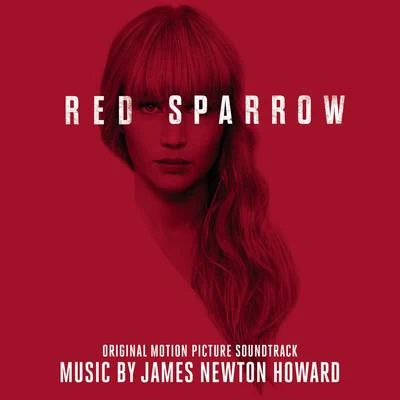 James Newton Howard Red Sparrow (Original Motion Picture Soundtrack)