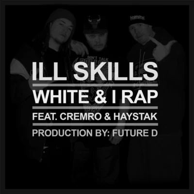 White and I Rap (feat. Cremro & Haystak) 專輯 Haystak